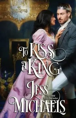 Embrasser un roi - To Kiss a King