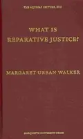 Qu'est-ce que la justice réparatrice ? (Conférence d'Aquin) (Conférences d'Aquin) - What is Reparative Justice? (Aquinas Lecture) (Aquinas Lectures)