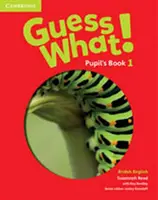 Livre de l'élève Guess What ! niveau 1 Anglais britannique - Guess What! Level 1 Pupil's Book British English