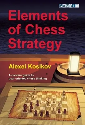 Éléments de stratégie aux échecs - Elements of Chess Strategy