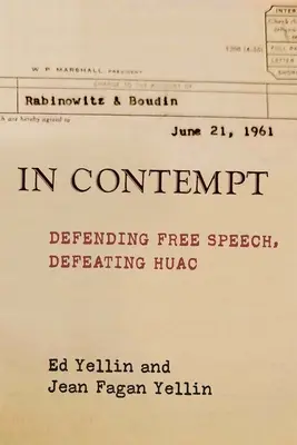 In Contempt : Défendre la liberté d'expression, vaincre Huac - In Contempt: Defending Free Speech, Defeating Huac