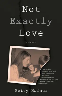 Pas exactement l'amour : Un mémoire - Not Exactly Love: A Memoir