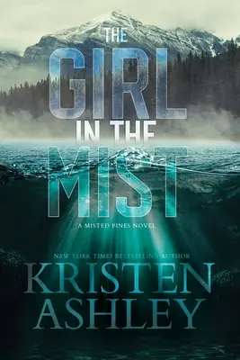 La fille dans la brume : Un roman de Misted Pines - The Girl in the Mist: A Misted Pines Novel