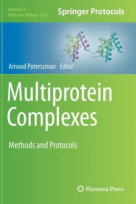 Complexes multiprotéiques : Méthodes et protocoles - Multiprotein Complexes: Methods and Protocols