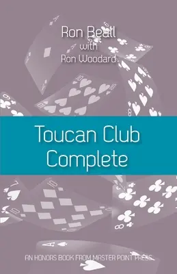 Toucan Club Complete : Un système 2/1 du 21e siècle amélioré et facile à utiliser - Toucan Club Complete: An enhanced, easy-to-use 21st century 2/1 system