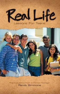 Leçons de vie pour les adolescents - Real Life Lessons for Teens