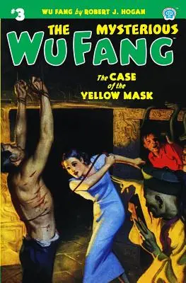 Le mystérieux Wu Fang #3 : L'affaire du masque jaune - The Mysterious Wu Fang #3: The Case of the Yellow Mask