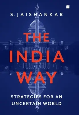 La voie de l'Inde : Stratégies pour un monde incertain - The India Way: Strategies for an Uncertain World