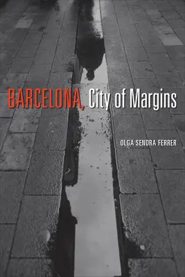 Barcelone, ville des marges - Barcelona, City of Margins