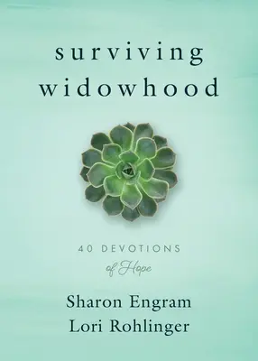 Survivre au veuvage : 40 dévotions d'espoir - Surviving Widowhood: 40 Devotions of Hope