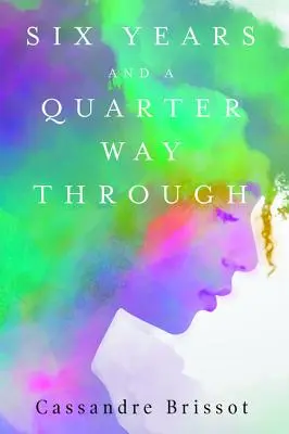 Six ans et quart de chemin parcouru - Six Years and A Quarter Way Through