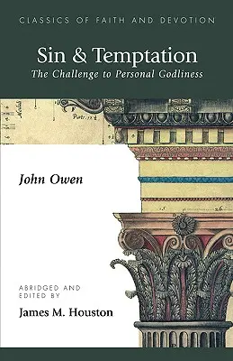 Le péché et la tentation : Le défi de la piété personnelle - Sin & Temptation: The Challenge to Personal Godliness