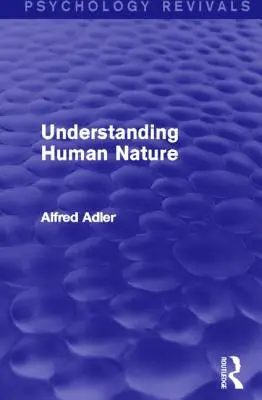 Comprendre la nature humaine - Understanding Human Nature