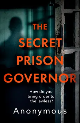 Le gouverneur secret de la prison : La vérité brutale de la vie derrière les barreaux - The Secret Prison Governor: The Brutal Truth of Life Behind Bars