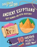 Découvrir et faire : Les anciens Égyptiens - Discover and Do: Ancient Egyptians