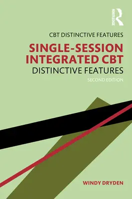 La TCC intégrée en une séance : caractéristiques distinctives - Single-Session Integrated CBT: Distinctive Features