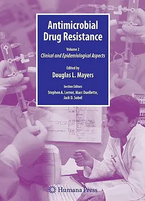 Résistance aux médicaments antimicrobiens : Aspects cliniques et épidémiologiques, Volume 2 - Antimicrobial Drug Resistance: Clinical and Epidemiological Aspects, Volume 2