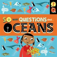 Autant de questions : Les océans - So Many Questions: About Oceans