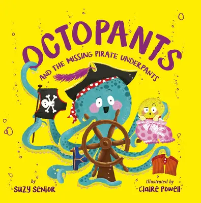 Octopants et le slip pirate disparu - Octopants and the Missing Pirate Underpants