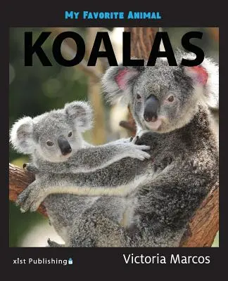 Mon animal préféré : Koalas - My Favorite Animal: Koalas