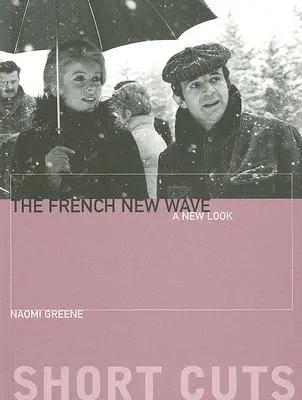 La nouvelle vague française : Un nouveau regard - The French New Wave: A New Look