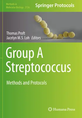 Streptocoques du groupe a : Méthodes et protocoles - Group a Streptococcus: Methods and Protocols