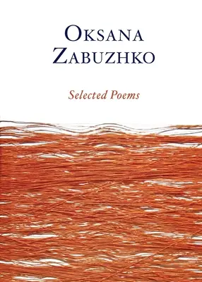 Poèmes choisis d'Oksana Zabuzhko - Selected Poems of Oksana Zabuzhko