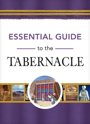 Guide essentiel du tabernacle - Essential Guide to the Tabernacle