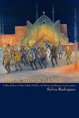 La danse des Matachines - The Matachines Dance