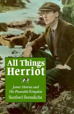 Toutes les choses de Herriot : James Herriot et son royaume pacifique - All Things Herriot: James Herriot and His Peaceable Kingdom