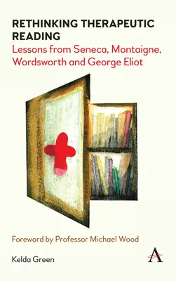 Repenser la lecture thérapeutique : Les leçons de Sénèque, Montaigne, Wordsworth et George Eliot - Rethinking Therapeutic Reading: Lessons from Seneca, Montaigne, Wordsworth and George Eliot