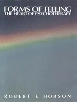 Formes de sentiments - Le cœur de la psychothérapie - Forms of Feeling - The Heart of Psychotherapy