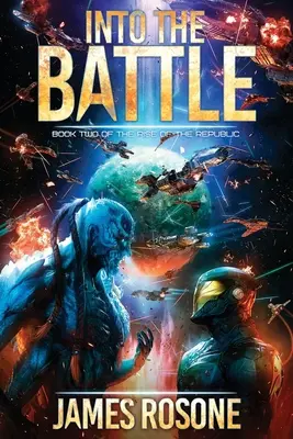 Au cœur de la bataille : Deuxième livre - Into the Battle: Book Two