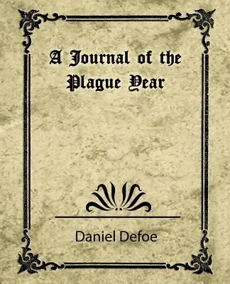 Journal de l'année de la peste (Daniel Defoe) - A Journal of the Plague Year (Daniel Defoe)
