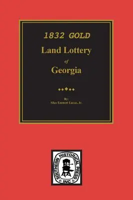 1832 Gold Land Lottery of Georgia (Loterie des terres aurifères de Géorgie) - 1832 Gold Land Lottery of Georgia