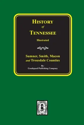 Histoire des comtés de Sumner, Smith, Macon et Trousdale, Tennessee - History of Sumner, Smith, Macon and Trousdale Counties, Tennessee