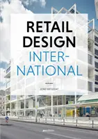 Retail Design International : Composants, espaces, bâtiments - Retail Design International: Components, Spaces, Buildings