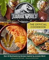 Jurassic World : Le livre de cuisine officiel - Jurassic World: The Official Cookbook