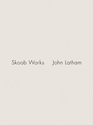 John Latham : Skoob fonctionne - John Latham: Skoob Works