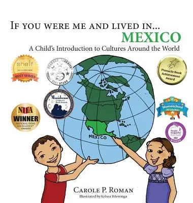 Si tu étais moi et que tu vivais en... Le Mexique : Une introduction aux cultures du monde pour les enfants - If you were me and lived in... Mexico: A Child's Introduction to Cultures Around the World