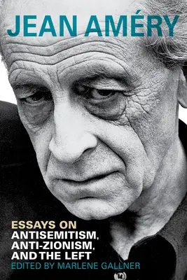 Essais sur l'antisémitisme, l'antisionisme et la gauche - Essays on Antisemitism, Anti-Zionism, and the Left