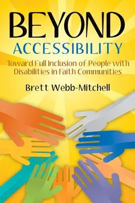 Au-delà de l'accessibilité : Vers la pleine inclusion des personnes handicapées dans les communautés de foi - Beyond Accessibility: Toward Full Inclusion of People with Disabilities in Faith Communities