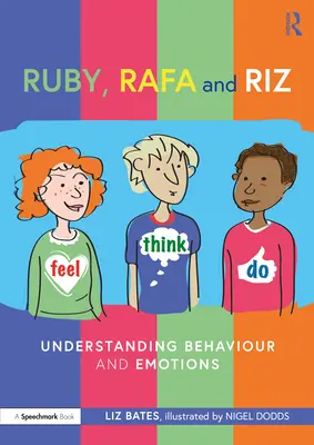 Ruby, Rafa et Riz : Comprendre le comportement et les émotions - Ruby, Rafa and Riz: Understanding Behaviour and Emotions