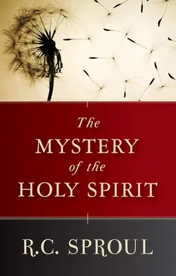 Le mystère du Saint-Esprit - The Mystery of the Holy Spirit