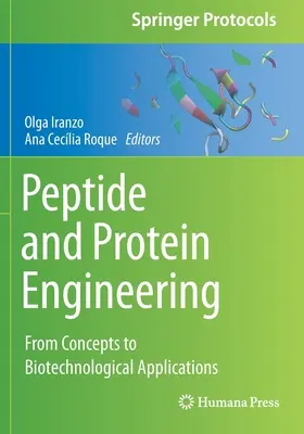 Ingénierie des peptides et des protéines : Des concepts aux applications biotechnologiques - Peptide and Protein Engineering: From Concepts to Biotechnological Applications