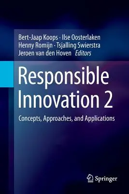 Innovation responsable 2 : Concepts, approches et applications - Responsible Innovation 2: Concepts, Approaches, and Applications