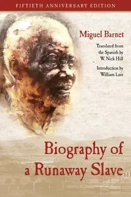 Biographie d'un esclave en fuite : Édition du cinquantième anniversaire - Biography of a Runaway Slave: Fiftieth Anniversary Edition