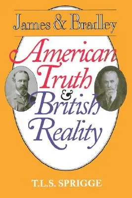 James et Bradley : Vérité américaine et réalité britannique - James and Bradley: American Truth and British Reality