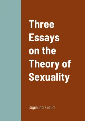 Trois essais sur la théorie de la sexualité - Three Essays on the Theory of Sexuality