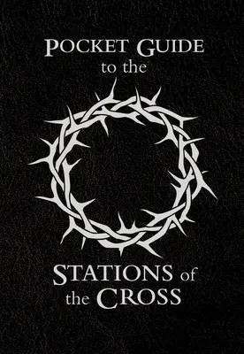 Guide de poche du chemin de croix - Pocket Guide to Stations of the Cross